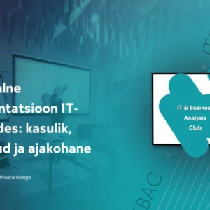 Optimaalne dokumentatsioon IT-projektides: kasulik, seostatud ja ajakohane